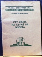 Czy ZIEMIA na czymś się wspiera, Władysław KOZŁOWSKI [Warszawa 1955]