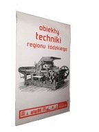 OBIEKTY TECHNIKI REGIONU LODZKIEGO - Mapa (2016)