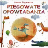 PIEGOWATE OPOWIADANIA - Renata Piątkowska