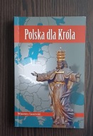 Polska dla Króla Wincenty Łaszewski