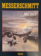 Messerschmitt Me 262 monografia MBI