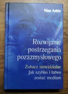 KSIĄŻKA Rozwijanie postrzegania pozazmysłowego NINA ASHBY