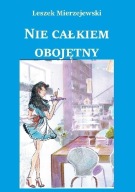 Nie całkiem obojętny Leszek Mierzejewski
