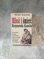 Miłość i śmierć Krzysztofa Kamila Wiesław Budzyński