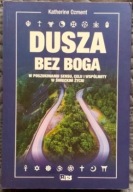 Dusza bez Boga - Katherine Ozment