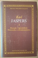 Rozum i egzystencja. Nietzsche a chrześcijaństwo Jaspers Karl