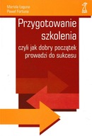 Przygotowanie szkolenia czyli jak dobry początek prowadzi Łaguna, Fortuna