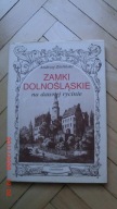 Andrzej Zieliński - Zamki dolnośląskie na dawnej rycinie