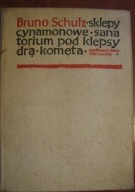 Sklepy cynamonowe Sanatorium pod Klepsydrą Komet Bruno Schulz