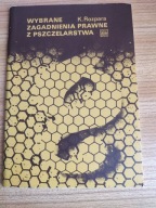 K= PSZCZELARSWO=WYBRANE ZAGADNIENIA PRAWNE Z PSZCZELARSTWA-K.ROZPARA