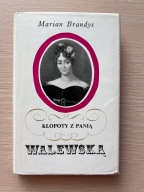 Kłopoty z Panią Walewską - Marian Brandys