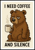 A2 PLAKAT DO KUCHNI KAWIARNI KAWA MIŚ NIEDŹWIADEK Z KAWĄ, I NEED COFFEE ...