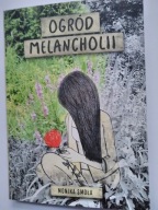 Monika Smoła Ogród melancholii