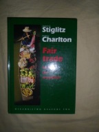 Fair trade Szansa dla wszystkich Andrew Charlton, Joseph E. Stiglitz
