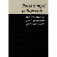 Polska myśl polityczna na ziemiach pod pruskim panowaniem