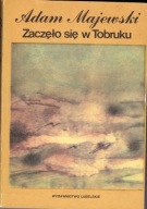 ZACZĘŁO SIĘ W TOBRUKU ADAM MAJEWSKI