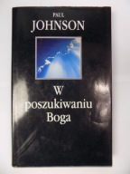 W poszukiwaniu Boga Paul Johnson