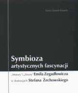 Motory Zmory Zegadłowicz Stefan Żechowski Symbioza artystycznych fascynacji