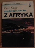 Pożegnanie z Afryką Karen Blixen