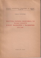 Polityka Papieża Grzegorza VII wobec państw Europy ; jak nowa
