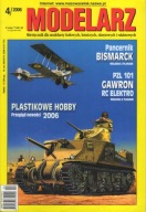 Modelarz 4/2006 Bismarck, PZL 101 Gawron RC, Bristol M.1C, Oerlikon
