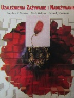 Uzależnienia zażywanie i nadużywanie Stephen A. Maisto