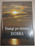 Stanąć po stronie Dobra Stanisław Wielgus