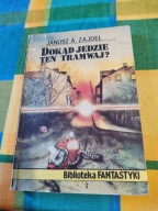 Dokąd jedzie ten tramwaj? Zajdel