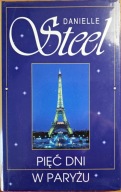 PIĘĆ DNI W PARYŻU DANIELLE STEEL