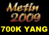 Metin2009 700K YANG 700.000 YANGÓW YANGI MT 2009 START [01.02.2025]