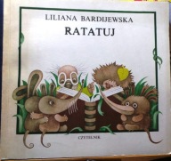 RATATUJ, Liliana BARDIJEWSKA (il. Joanna ZIMOWSKA-KWAK) [Czytelnik 1984]