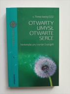Otwarty umysł otwarte serce Thomas Keating