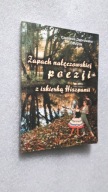 ZAPACH NALECZOWSKIEJ POEZJI Z ISKIERKA HISZPANII - Dabrowska (+ Dedykacja)