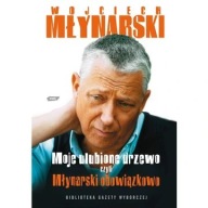 Moje ulubione drzewo Wojciech Młynarski biografia ksiazka