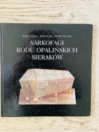Sarkofagi Rodu opalińskich Sieraków Janusz Krause Maria Rudy Michał Woźniak