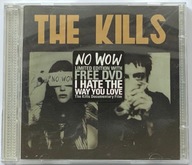 THE KILLS - NO WOW CD + I HATE THE WAY YOU LOVE DVD DOCUMENT