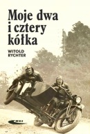 Moje dwa i cztery kółka. Wspomnienia. Witold Rychter