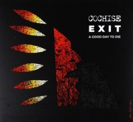 COCHISE EXIT A GOOD DAY TO DIE CD FOLIA