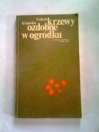 KRZEWY OZDOBNE W OGRÓDKU - I. Kiljańska