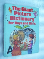 THE GIANT PICTURE DICTIONARY FOR BOYS AND GIRLS