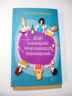 Klub towarzyski niegrzecznych dziewczynek. Alisa Valdes-Rodriguez