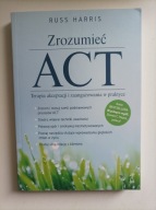 Zrozumieć ACT Russ Harris