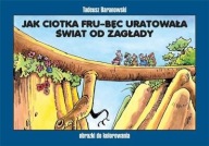Jak ciotka Fru-Bęc uratowała Tadeusz Baranowski kolorowanka malowanka
