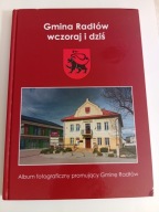 Gmina Radłów wczoraj i dziś Album fotograficzny Paweł Jachimek NOWY