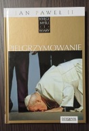 Księgi myśli i wiary: Pielgrzymowanie Jan Paweł II