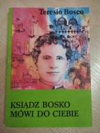 Ksiądz Bosko mówi do ciebie Teresio Bosco