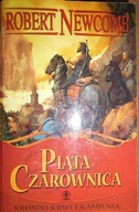 Piąta czarownica. Kroniki Krwi i Kamienia Robert Newcomb