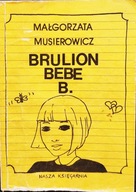 Brulion Bebe B. - Małgorzata Musierowicz