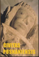 Civitas Posnaniensis. Studia z dziejów średniowiecznego Poznania ; jak nowa