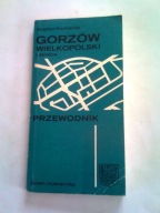 GORZÓW WIELKOPOLSKI I OKOLICE - B. Kucharski